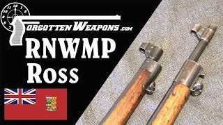 Royal NW Mounted Police Ross MkI Carbine amp MkII Rifle [upl. by Cormack535]