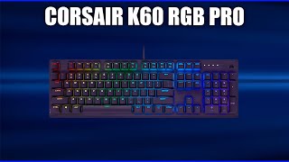 Игровая клавиатура Corsair K60 RGB Pro Cherry MV [upl. by Stelu]