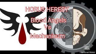 Horus Heresy Blood Angels Vs Machanicum [upl. by Themis126]