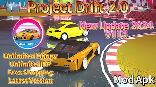 Project Drift 20 Mod Apk v113 Unlimited Money Unlimited DP Latest Version 2024 Update [upl. by Dietrich]