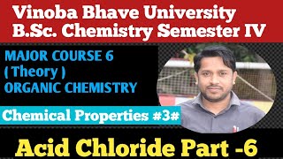 Vinoba Bhave University BSc Chemistry Sem IV MajorCourse 6 Chemical Properties Of Acid Chloride [upl. by Gonta804]