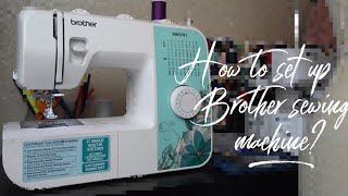 HOW TO SET UP A SEWING MACHINE  BROTHER SM3701  SIMPLE AND EASY [upl. by Annhoj]