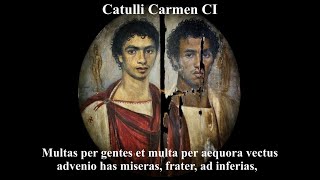 Catullus 101 in Latin w Pronunciation amp Meter Notes Multas per gentes et multa per aequora vectus [upl. by Ecnaret]