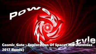 Cosmic Gate  Exploration Of Space The Dummiez 2017 Remix [upl. by Powe]