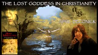 The Lost Goddess in Christianity Aeon Byte Gnostic Radio [upl. by Enirahtak]