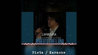 Roberto Orellana  Levantate  Pista Karaoke [upl. by Gnurt]