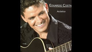 Eduardo Costa  quotAcabou o Amorquot Acústico2004 [upl. by Beilul]