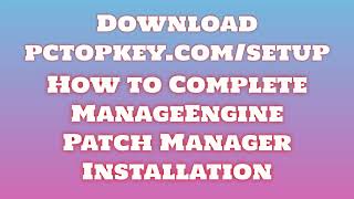 How To Download and Install ManageEngine Patch Manager Manual [upl. by Annodam]