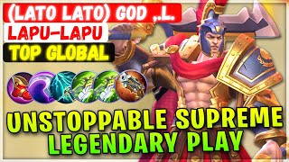 Unstoppable Supreme Lapu Lapu Legendary Play  Top Global LapuLapu  Lato Lato God l  MLBB [upl. by Wendie]