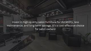 5 Reasons to Invest in High Quality Salon Furniture [upl. by Huskamp992]