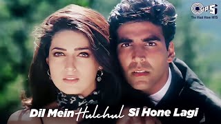 Dil Me Halchal Si  International Khiladi  Akshay Kumar amp Twinkle Khanna  Kumar Sanu Alka Yagnik [upl. by Aizan]