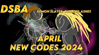 DSBA New Codes Demon Slayer Burning Ashes Roblox [upl. by Arerrac]