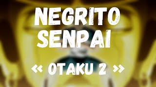 NEGRITO SENPAI  OTAKU 2  AMV ANIME MIX  Prod by Soulker KenoBeatsProduction [upl. by Anyat745]