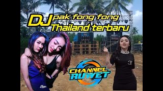 DJ PAK FONG FONG THAILAND TERBARU 2022 [upl. by Anerroc]