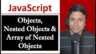 Objects  Nested Objects  Array of Nested Objects in JavaScript [upl. by Jamila]