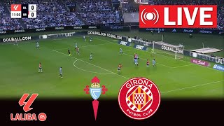 🔴LIVE Celta Vigo vs Girona  LaLiga 202425  Live match today [upl. by Lledner]