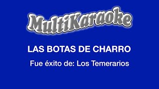 Las Botas De Charro  Multikaraoke  Fue Éxito De Los Temerarios [upl. by Marcellina]