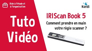 Tutoriel IRIScan Book 5  Comment prendre en main votre règle scanner [upl. by Aelber534]