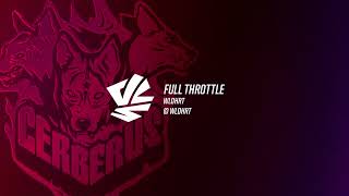 FULL THROTTLE  WLDHRT VCS Spring 2024 Team Teaser Song  CERBERUS Esports [upl. by Ronoel318]