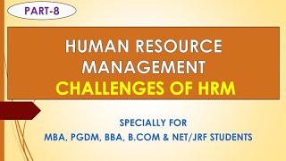 Challenges of Human Resource Management and Human Resource Managers Part 8 [upl. by Stefania259]