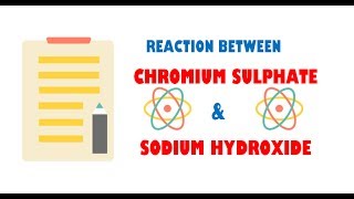 Chromium Sulphate and Sodium Hydroxide  Reaction [upl. by Al]