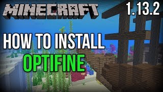 How To INSTALL OptiFine For Minecraft 1132 INCREASE FPS [upl. by Enialehs]