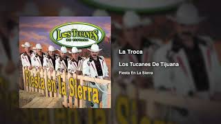 La Troca – Los Tucanes De Tijuana Audio Oficial [upl. by Willett]