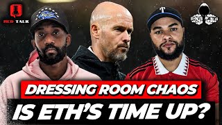 DRESSING ROOM CHAOS IS TEN HAGS TIME AS MANAGER COMING TO AN END Rants X Ty NeverAFoul [upl. by Roshelle]