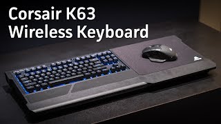 Corsairs K63 Wireless Keyboard and Lapboard Handson [upl. by Ranzini373]