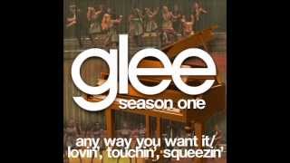 Glee Any Way You Want It  Lovin Touchin Squeezin Sped Up [upl. by Nomyad]