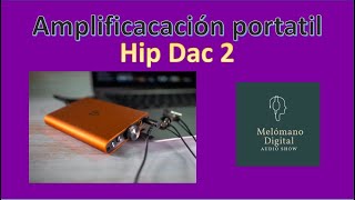 Amplificación portátil ifi HIp Dac 2 [upl. by Esetal]