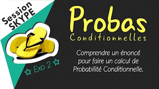 Comprendre un énoncé pour faire un calcul de Probabilité Conditionnelle [upl. by Kozloski]