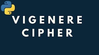 Cryptography Vigenere Cipher Python [upl. by Erbua]