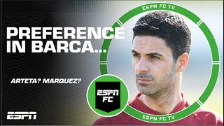 Mikel Arteta or Rafa Marquez Next dream manager for Barcelona  ESPN FC [upl. by Ikila625]