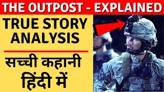 The Outpost Explained in Hindi Review amp Analysis of Real Story of the Battle of Kamdesh outpost [upl. by Nedearb]