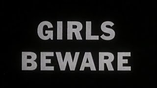 Girls Beware  1961 [upl. by Walli]