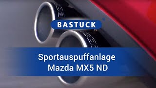 BASTUCK Sportauspuffanlage für den Mazda MX5 ND [upl. by Kaufmann]