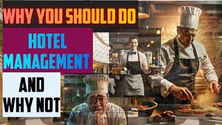 why you should choose Hotel management as career or why not [upl. by Olleina]