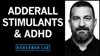 Adderall Stimulants amp Modafinil for ADHD Short amp LongTerm Effects  Huberman Lab Podcast [upl. by Kaila377]