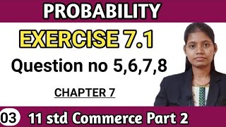 class 11th math part 2 exercise 71  chapter 7 probability Maharashtra board  question no 5 to 8 [upl. by Inavihs]