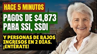 Hace 5 minutos Pagos de 4873 para SSI SSDI y personas de bajos ingresos en 2 días ¡Entérate [upl. by Atem290]