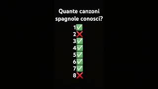 Quante canzoni spagnole conosci [upl. by Tumer]