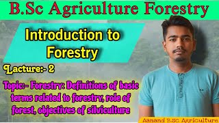 Forestry Definitions of basic terms related to forestry role of forest objectives of silviculture [upl. by Etnovaj]