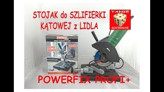 POWERFIX Stojak do szlifierki kątowej z Lidla  TEST i MONTAŻ [upl. by Artemisia]