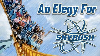 New Restraints Arent Enough  An Elegy for Skyrush [upl. by Donal]