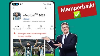 cara mengatasi efootball pes 2024 yang tidak kompatibel di hp android  eFootball 2023 [upl. by Veedis]