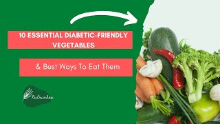 10 ESSENTIAL DIABETICFRIENDLY VEGETABLES amp Best Ways To Eat Them [upl. by Kevin]