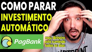 COMO CANCELAR INVESTIMENTO AUTOMÁTICO DO PAGBANK [upl. by Fara]