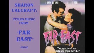 Sharon Calcraft music from quotFar Eastquot 1982 [upl. by Feerahs]