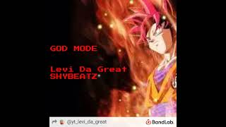 GOD MODE Ft Levi Da Great amp XylDezzy [upl. by Purity710]